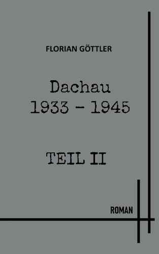 Cover image for Dachau 1933 - 1945 Teil II
