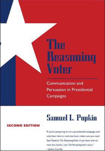 Cover image for The Reasoning Voter: Communication and Persuasion in Presidential Campaigns