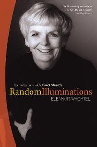 Cover image for Random Illuminations: Conversations with Carol Shields