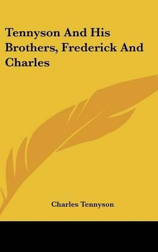 Cover image for Tennyson and His Brothers, Frederick and Charles