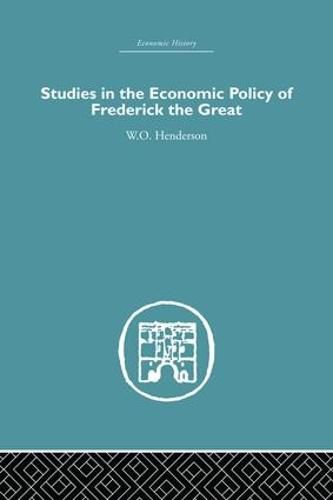 Cover image for Studies in the Economic Policy of Frederick the Great