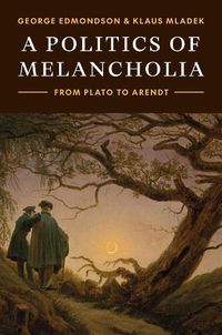 Cover image for A Politics of Melancholia