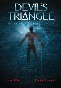 Cover image for Devil's Triangle: The Complete Graphic Novel