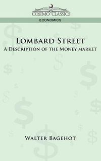 Cover image for Lombard Street: A Description of the Money Market