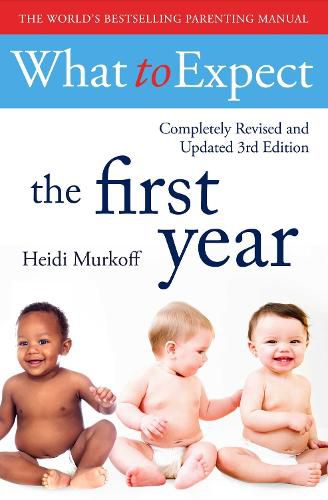 Cover image for What To Expect The 1st Year [3rd  Edition]