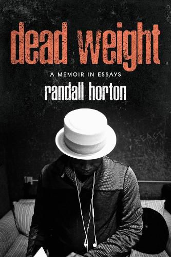 Cover image for Dead Weight: A Memoir in Essays