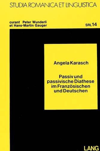 Passiv Und Passivische Diathese Im Franzoesischen Und Deutschen