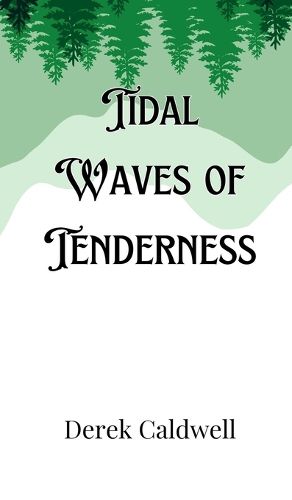 Cover image for Tidal Waves of Tenderness