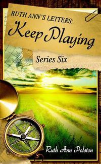 Cover image for Ruth Ann's Letters: Keep Playing, Series Six