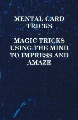 Cover image for Mental Card Tricks - Magic Tricks Using the Mind to Impress and Amaze