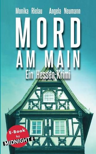 Cover image for Mord am Main: Ein Hessen-Krimi
