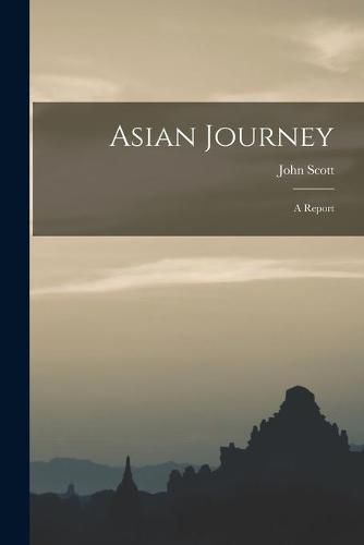 Cover image for Asian Journey; a Report