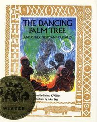 Cover image for The Dancing Palm Tree: And Other Nigerian Folktales