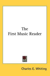 Cover image for The First Music Reader