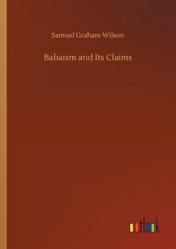 Bahaism and Its Claims