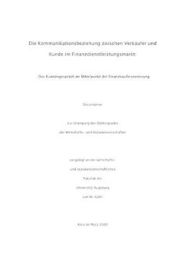 Cover image for Die Kommunikationsbeziehung zwischen Verkaufer und Kunde im Finanzdienstleistungsmarkt: Das Kundengesprach im Mittelpunkt der Finanzkaufinszenierung