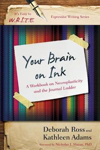 Cover image for Your Brain on Ink: A Workbook on Neuroplasticity and the Journal Ladder