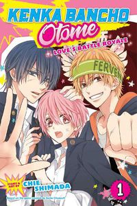 Cover image for Kenka Bancho Otome: Love's Battle Royale, Vol. 1