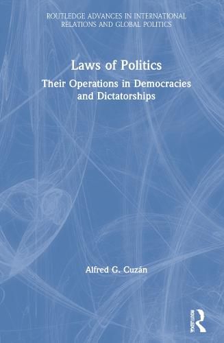 Cover image for Laws of Politics: Their Operations in Democracies and Dictatorships