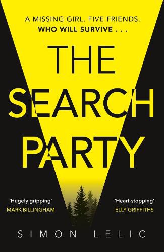 The Search Party: You won't believe the twist in this compulsive new Top Ten ebook bestseller from the 'Stephen King-like' Simon Lelic