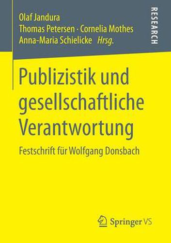 Cover image for Publizistik und gesellschaftliche Verantwortung: Festschrift fur Wolfgang Donsbach