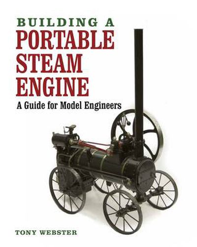 Cover image for Building a Portable Steam Engine: A Guide for Model Engineers