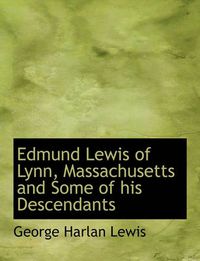 Cover image for Edmund Lewis of Lynn, Massachusetts and Some of His Descendants