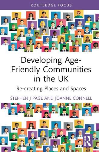 Developing Age-Friendly Communities in the UK: Re-creating Places and Spaces