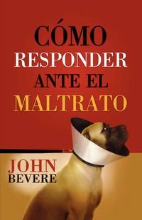 Cover image for Como responder ante el maltrato