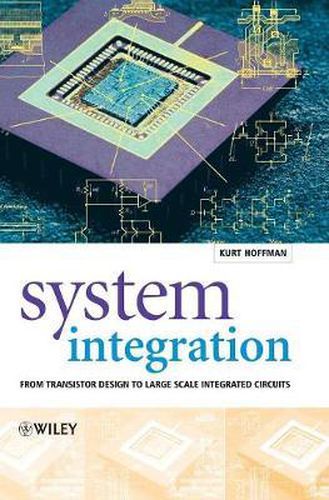 Cover image for System Integration: From Transistor Design to Large Scale Integrated Circuits