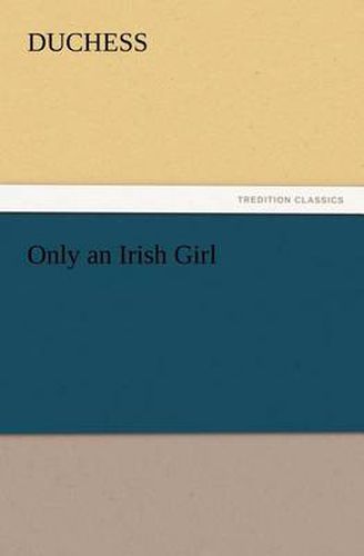 Cover image for Only an Irish Girl