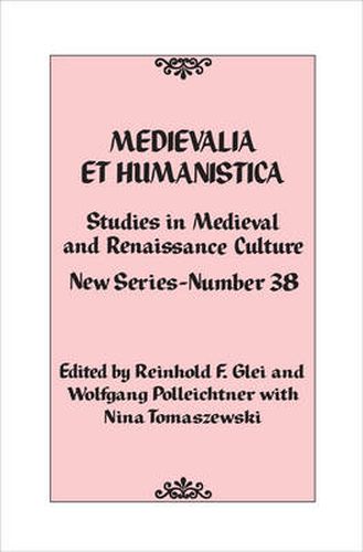 Cover image for Medievalia et Humanistica, No. 38: Studies in Medieval and Renaissance Culture: New Series