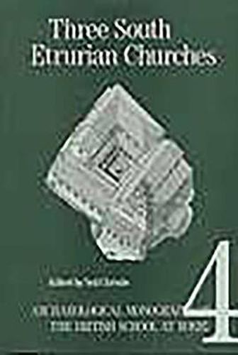 Cover image for Three South Etrurian Churches: Santa Cornelia, Santa Rufina and San Liberato