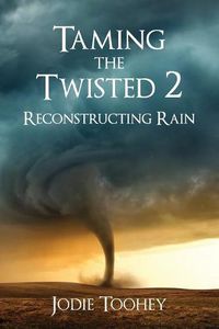 Cover image for Taming the Twisted 2 Reconstructing Rain