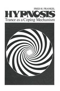 Cover image for Hypnosis: Trance as a Coping Mechanism