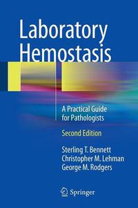 Cover image for Laboratory Hemostasis: A Practical Guide for Pathologists