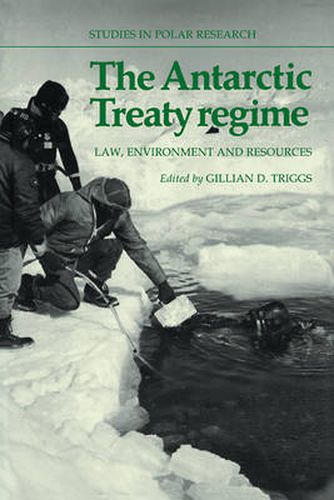 The Antarctic Treaty Regime: Law, Environment and Resources