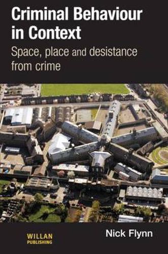 Cover image for Criminal Behaviour in Context: Space, Place and Desistance from Crime