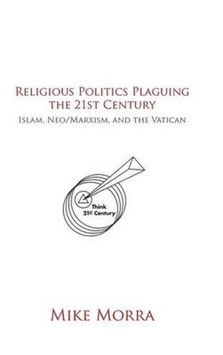 Cover image for Religious Politics Plaguing the 21st Century