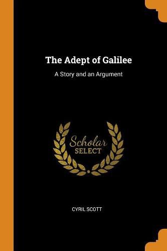 Cover image for The Adept of Galilee: A Story and an Argument