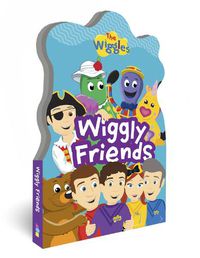 Cover image for The Wiggles: Wiggly Friends Shaped Board Book