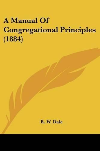 A Manual of Congregational Principles (1884)