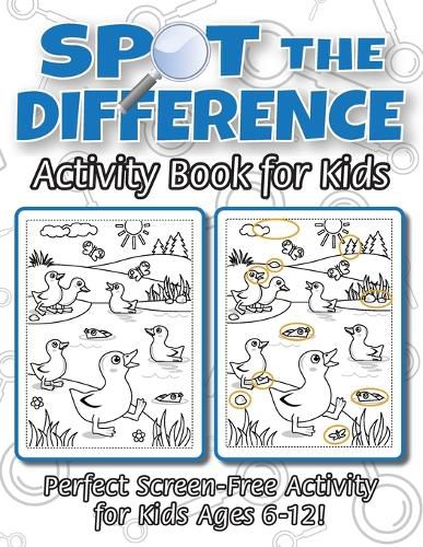 Cover image for Spot the Difference Activity Book for Kids: (Ages 6-12) Spot 10 Differences in Every Spread!