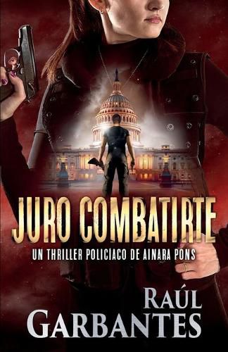 Juro combatirte: Un thriller policiaco