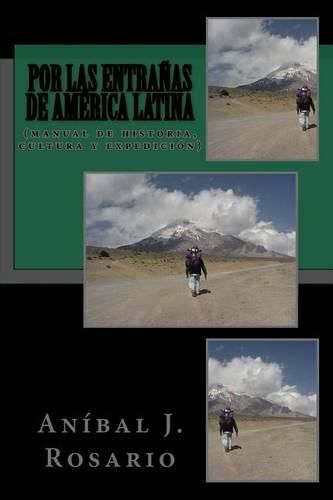 Cover image for Por las entra&#328;as de America Latina: (manual de historia, cultura y expedicion)