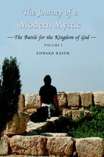 Cover image for The Journey of a Modern Mystic: The Battle for the Kingdom of God