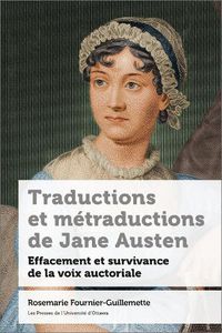 Cover image for Traductions Et Metraductions de Jane Austen: Effacement Et Survivance de la Voix Auctoriale