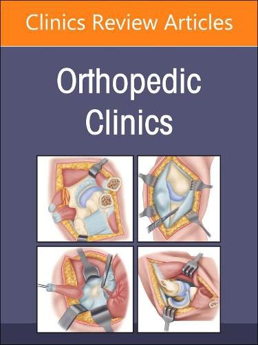 Cover image for Technological Advances, An Issue of Orthopedic Clinics: Volume 54-2