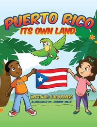 Cover image for Puerto Rico: Its own Land!