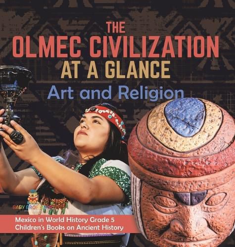 Cover image for The Olmec Civilization at a Glance